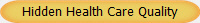 Hidden Health Care Quality