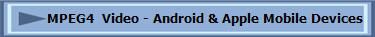 MPEG4 Video - Android & Apple Mobile Devices